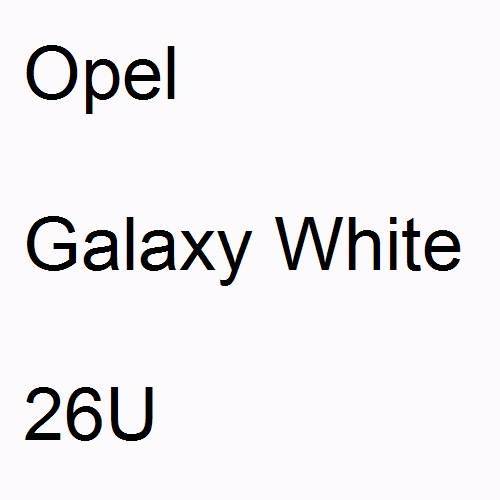 Opel, Galaxy White, 26U.